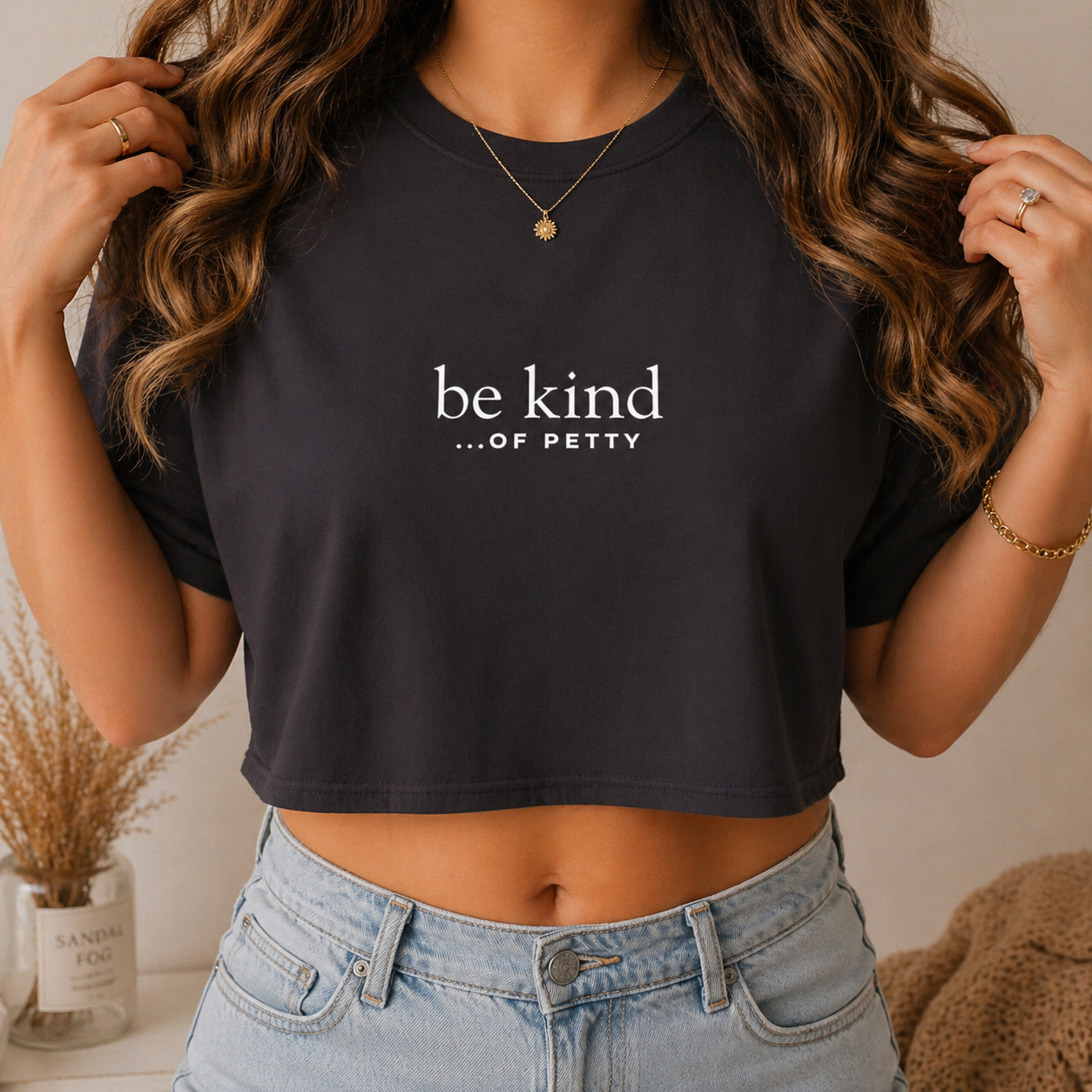 Be Kind Of Petty Crop